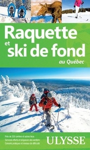 Yves Séguin - Raquette et ski de fond au Québec.