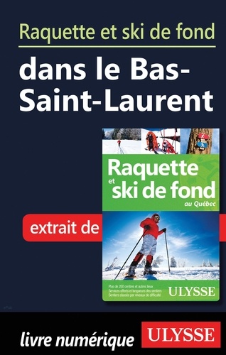 Raquette et ski de fond dans le Bas-Saint-Laurent
