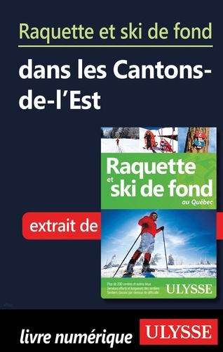 Raquette et ski de fond dans les Cantons-de-l Est