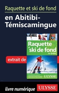 Yves Séguin - Raquette et ski de fond en Abitibi-Témiscamingue.