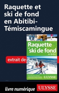 Yves Séguin - Raquette et ski de fond en Abitibi-Témiscamingue.