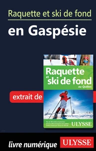 Raquette et ski de fond en Gaspésie