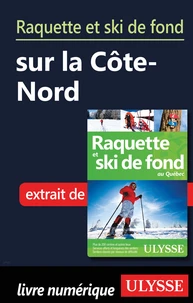 Raquette et ski de fond sur la Côte-Nord