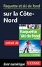 Yves Séguin - Raquette et ski de fond sur la Côte-Nord.