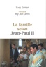 Yves Semen - La famille selon Jean-Paul II.