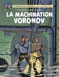 Yves Sente et André Juillard - Les aventures de Blake et Mortimer Tome 14 : La machination Voronov.