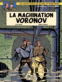 Yves Sente et André Juillard - Les aventures de Blake et Mortimer Tome 14 : La machination Voronov.