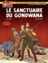 Yves Sente et André Juillard - Les aventures de Blake et Mortimer Tome 18 : Le sanctuaire du Gondwana.