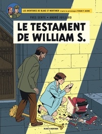 Yves Sente et André Juillard - Les aventures de Blake et Mortimer Tome 24 : Le testament de William S..