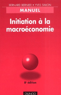 Yves Simon et Bernard Bernier - Initiation à la macroéconomie - Manuel.