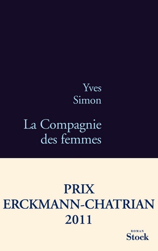 La Compagnie des femmes. Prix Erckmann-Chatrian 2011