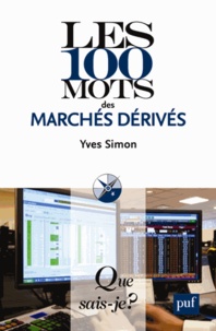 Yves Simon - Les 100 mots des marchés dérivés.