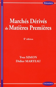 Yves Simon et Didier Marteau - Marchés dérivés de matières premières.
