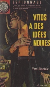 Yves Sinclair et Eric Cartier - Vitos a des idées noires.