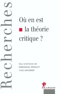 Yves Sintomer et Emmanuel Renault - Où en est la théorie critique ?.