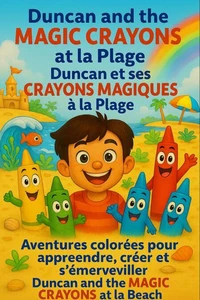 Duncan et les Crayons Magiques à la Plage /   Duncan and the Magic Crayons at the Beach