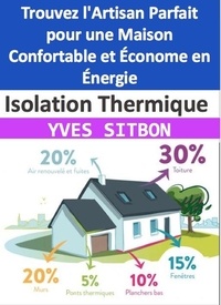  YVES SITBON - Isolation Thermique : Trouvez l'Artisan Parfait pour une Maison Confortable et Économe en Énergie.