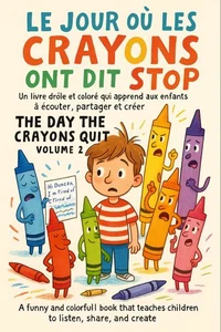 Le jour où les crayons ont dit stop / The Day the Crayons Quit Volume 2