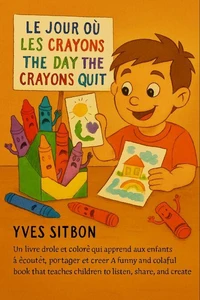 Le jour où les crayons ont dit stop / The Day the Crayons Quit