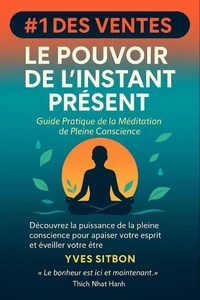 Le Pouvoir de l’Instant Présent