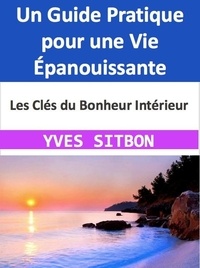  YVES SITBON - Les Clés du Bonheur Intérieur.