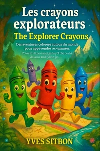 Les crayons explorateurs / The Explorer Crayons