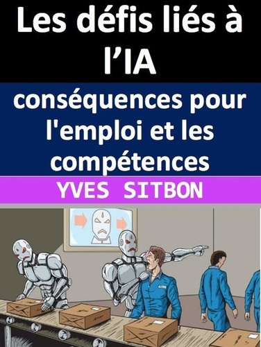  YVES SITBON - Les défis liés à l’IA : conséquences pour l'emploi et les compétences.