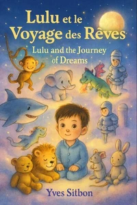 Lulu et le Voyage des Rêves /  Lulu and the Journey of Dreams