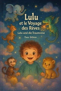 Lulu et le Voyage des Rêves / Lulu und die Traumreise