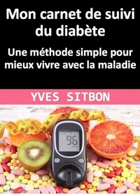  YVES SITBON - Mon carnet de suivi du diabète - medecine.