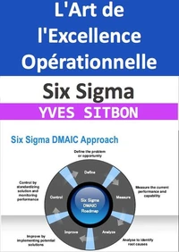 Six Sigma : L'Art de l'Excellence Opérationnelle