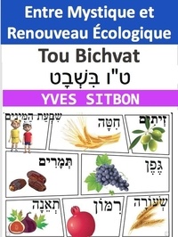  YVES SITBON - Tou Bichvat : Entre Mystique et Renouveau Écologique.