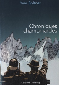 Yves Soltner - Chroniques chamoniardes.