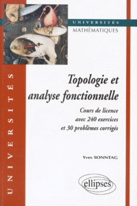 Yves Sonntag - Topologie Et Analyse Fonctionnelle. Cours De Licence.