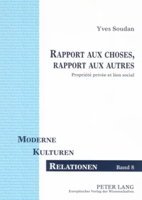 Rapport aux choses, rapport aux autres : propriété privée et lien social