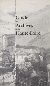 Yves Soulingeas - Guide des archives de la Haute-Loire.