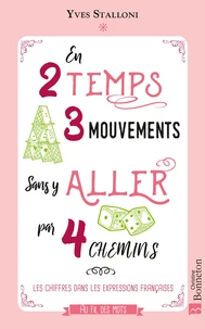 En 2 temps 3 mouvements sans y aller par 4 chemins