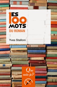 Yves Stalloni - Les 100 mots du roman.