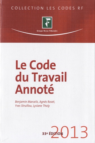 Yves Struillou et Benjamin Marcelis - Le Code du travail annoté 2013.