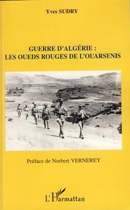 Yves Sudry - Guerre d'Algérie : Les oueds rouges de l'Ouarsenis.