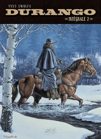 Tome 5, Sierra sauvage ; Tome 6, Le destin d'un desperado ; Tome 7, Loneville ; Tome 8, Une raison pour mourir