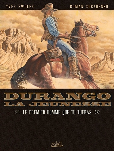 Durango, la jeunesse Tome 1 Le premier homme que tu tueras