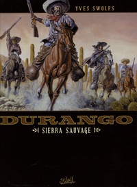 Yves Swolfs - Durango Tome 5 : Sierra sauvage.