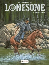 Yves Swolfs - Series  : Lonesome Vol. 4 - The Sorcerer's Domain - Tome 4.