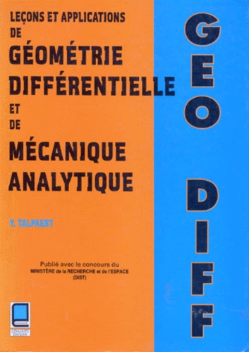 Yves Talpaert - Lecons Et Applications De Geometrie Differentielle Et De Mecanique Analytique.