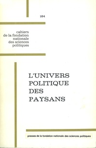 Yves Tavernier - L'univers politique des paysans dans la France contemporaine.