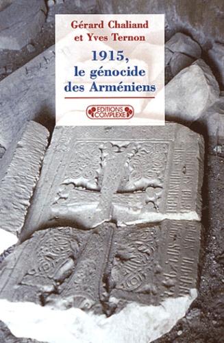 Yves Ternon et Gérard Chaliand - 1915, Le génocide des Arméniens.