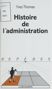 Yves Thomas - Histoire de l'administration.