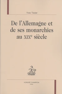 De l'Allemagne et de ses monarchies au XIXe siècle