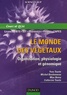 Yves Tourte et Catherine Tourte - Le monde des végétaux - Organisation, physiologie et génomique Cours et QCM.